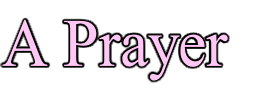 A Prayer
