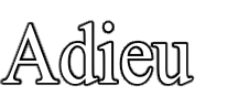 Adieu
